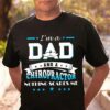 I’m A DaD And A Chiropractor Shirt