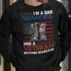 I’m A Dad Grandpa And A Veteran Nothing Scares Me Flag Of America Soldier Boots Shirt