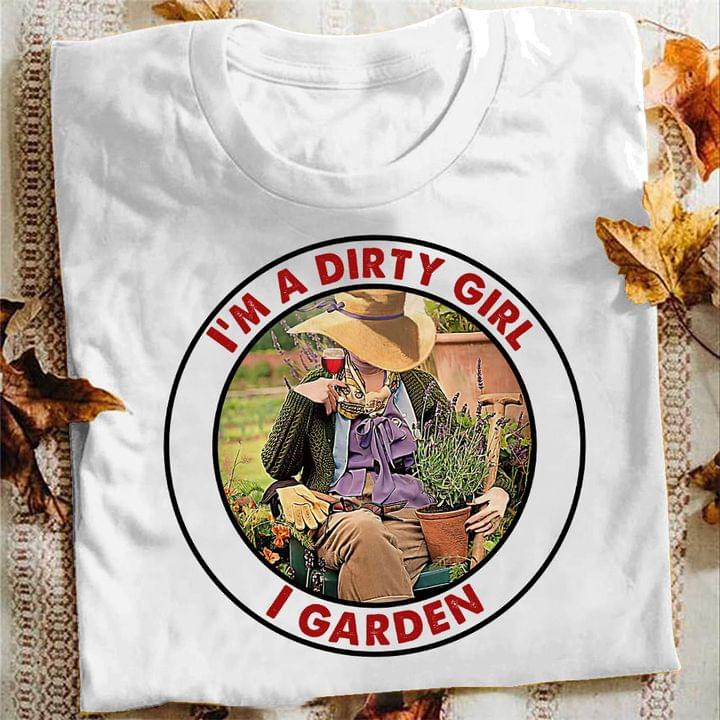 I'm A Dirty Girl I Garden Vintage Lady Girl Drinking Red Wine Gardening Shirt I'm A Dirty Girl I Garden Vintage Lady Girl Drinking Red Wine Gardening Shirt