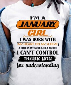 I’m A January Girl I Was Born With My Heart Shirt I’m A January Girl I Was Born With My Heart Shirt
