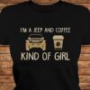 I’m A Jeep And Coffee Kind Of Girl Shirt