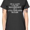 I’m A Lady With The Vocabulary Of A Well Educated Sailor T-Shirt Sweatshirt Hoodie