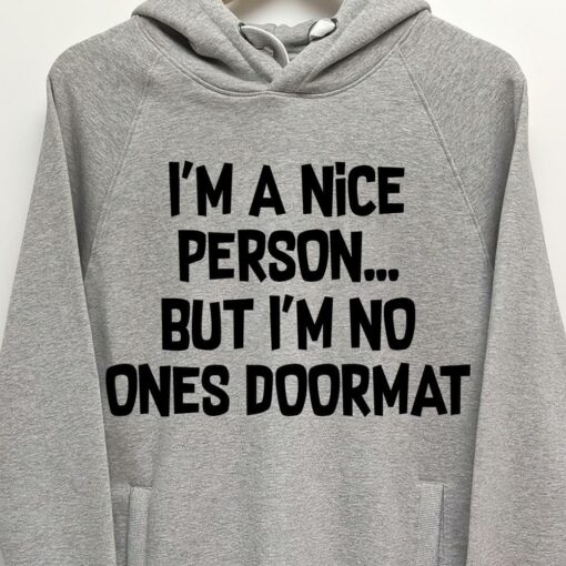 I’m A Nice Person But I’m No Ones Doormat Simple Shirt