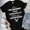 I’m A Phlebotomist I Make Grown Men Cry What’s Your Superpower Shirt