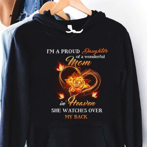 I’m A Proud Daughter Of A Wonderful Mom In Heaven She Watches Over My Back Heart And Flower Shirt