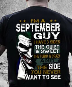 I’m A September Guy I Have 3 Sides Shirt (Back Side) I’m A September Guy I Have 3 Sides Shirt (Back Side)