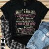 I’m A Shift Manager I Was Born With My Heart On My Sleeve A Fire In My Soul And A Mouth Shirt