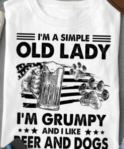 I’m A Simple Old Lady I’m Grumpy And I Like Beer And Dogs Flag Of America Shirt I’m A Simple Old Lady I’m Grumpy And I Like Beer And Dogs Flag Of America Shirt