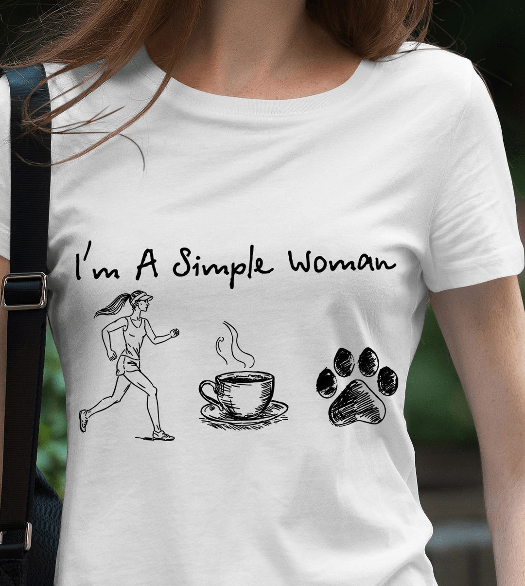 I'm A Simple Woman, I Love Running Coffee And Dogs T-Shirt I'm A Simple Woman, I Love Running Coffee And Dogs T-Shirt
