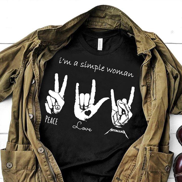 I'm A Simple Woman Peace Love Setallic Shirt I'm A Simple Woman Peace Love Setallic Shirt