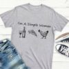 I’m A Simple Woman Shirt