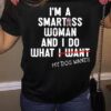 I’m A Smartoss Woman And I Do What I Want Shirt