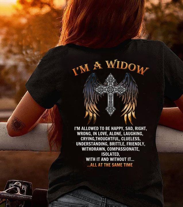 I'm A Widow I'm Allowed To Be Happy Sad Right Wrong All At The Same Time The Holy Cross Angel Wings Shirt I'm A Widow I'm Allowed To Be Happy Sad Right Wrong All At The Same Time The Holy Cross Angel Wings Shirt