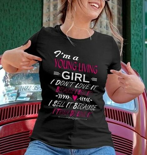 I'm A Young Living Girl I Don't Love It Shirt I'm A Young Living Girl I Don't Love It Shirt
