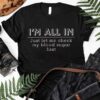 I’m All In Just Let Me Check My Blood Sugar First Shirt