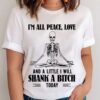 I’m All Peace Love And A Little I Will Shank A Bitch Today Skeleton Doing Meditation Shirt