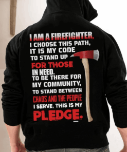 I’m a Firefighter for those chaos and the people Pledge T-Shirt I’m a Firefighter for those chaos and the people Pledge T-Shirt