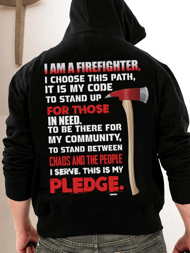 I'm a Firefighter for those chaos and the people Pledge T-Shirt I'm a Firefighter for those chaos and the people Pledge T-Shirt
