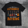 I’m a Guitarholic and I Regret Nothing T-Shirt