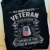 I’m a grumpy old USA Veteran my level of Sarcasm Depends on your level of stupidity T-Shirt