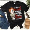 IT Clown I Will Float Here Or There I Will Float Everywhere Shirt