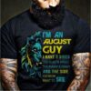 I’m An August Guy I Have 3 Sides The Quiet &amp Sweet Shirt