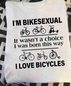 I’m Bikesexual I Love Bicycles Different Kinds Of Bicycles Shirt