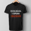 I’m Bilingual I Speak Calculus Shirt