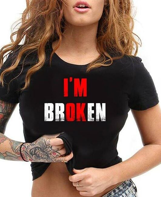 I'm Broken Shirt I'm Broken Shirt