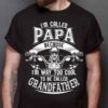 I’m Called Papa Because I’m Way Too Cool Grandfather Shirt