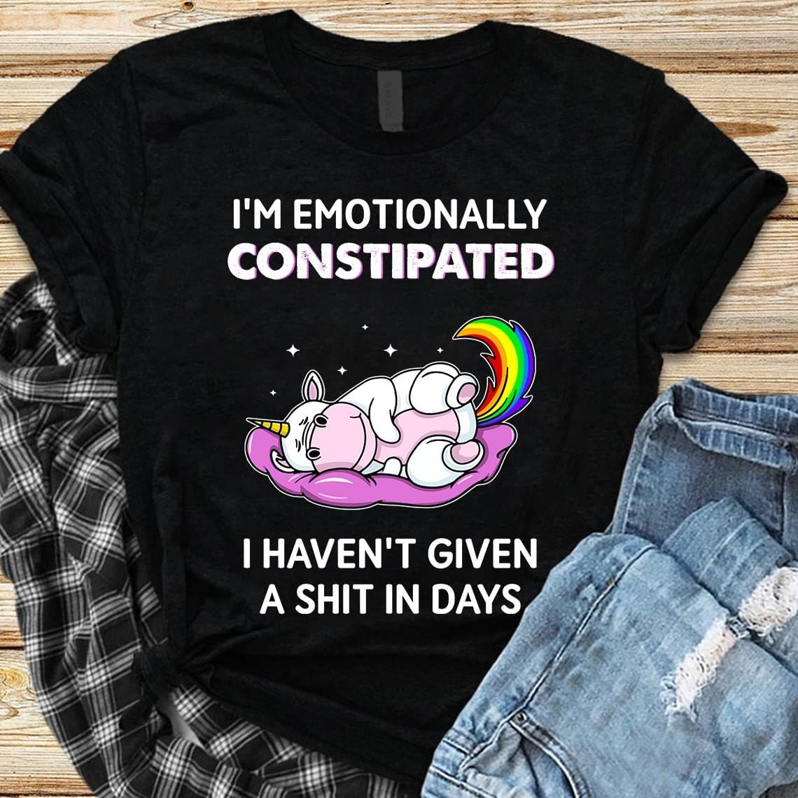 I'm Emotionally Constipated I Haven't Given A Shit In Days Sleeping Unicorn Shirt I'm Emotionally Constipated I Haven't Given A Shit In Days Sleeping Unicorn Shirt