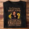 I’m Living My Best Life I Ain’t Goin’ Back &amp Forth With You Black Queen Shirt