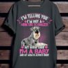 I’m Not A Minature Schnauzer I’m A Baby  Mother’s Day Gifts For Puppy Owners And Dog Lovers Shirt