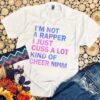 I’m Not A Rapper I Just Cuss A Lot Kind Of Cheer Mom Shirt