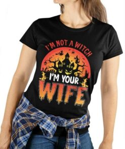 I’m Not A Witch I’m Your Wife Creepy Tree House Witches Halloween Shirt