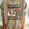I’m Not Addicted To Reading I Can Quit As Soon As I Finish One More Chaper Books Leaf Rose Shirt