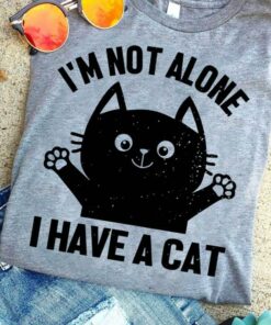 I’m Not Alone I Have A Cat Cute Black Cat Shirt