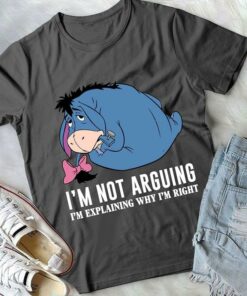 I’m Not Arguing I’m Explaining Why I’m Right Shirt