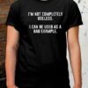 I’m Not Completely Useless I Can Be Used As A Bad Example Shirt