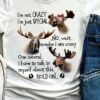 I’m Not Crazy I’m Just Special No Wait Maybe I Am Crazy Reindeers Shirt