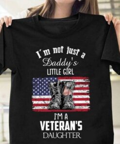 I’m Not Just A Daddy’s Little Girl I’m A Veteran’s Daughter Flag Of America Shirt