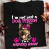 I’m Not Just A Dog Person I’m A Shepherd Mommy Love Pet Shirt
