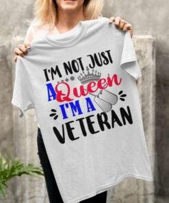 I’m Not Just A Queen I’m A Veteran Crown Name Tags Shirt