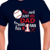 I’m Not Just His Dad I’m Also His Number One Fan Baseball Dad Shirt