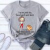I’m Not Only The Sweet Girl Next Door I’m The Crazy Pomeranian Lady Down The Street Shirt