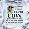 I’m Not Really A Mama Bear More Of Mama Cow Farmer Pretty Farming Farm Shirt