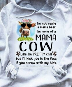 I’m Not Really A Mama Bear More Of Mama Cow Farmer Pretty Farming Farm Shirt