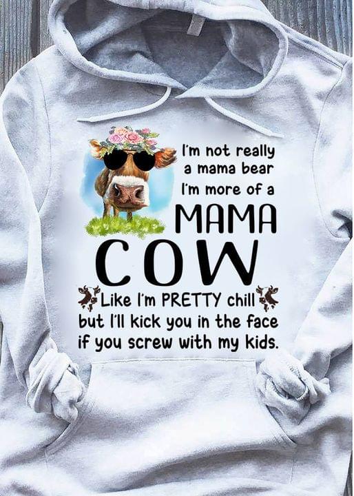 I'm Not Really A Mama Bear More Of Mama Cow Farmer Pretty Farming Farm Shirt I'm Not Really A Mama Bear More Of Mama Cow Farmer Pretty Farming Farm Shirt