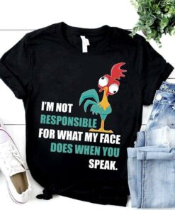 I’m Not Responsible For What My Face Does When You Speak Shirt