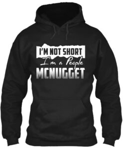 Im Not Short Im A People Mcnugget Hoodie 1